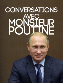 Conversations avec monsieur Poutine