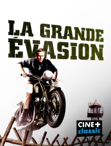 CINE+ Classic - La grande évasion