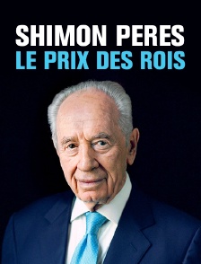 Shimon Pérès, le prix des rois