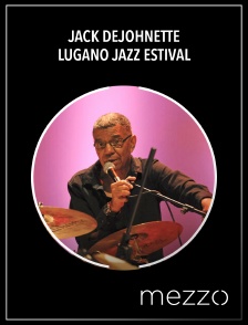 Mezzo - Jack Dejohnette : Lugano Jazz Estival