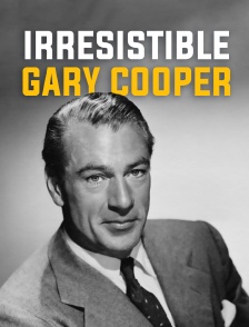 Irrésistible Gary Cooper