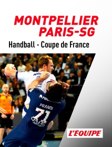 Handball - Coupe de France : Montpellier / Paris-SG