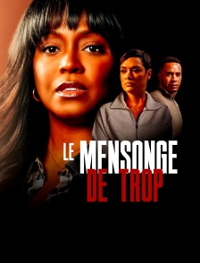Le mensonge de trop