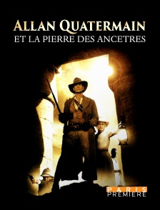 Paris Première - Allan Quatermain et la pierre des ancêtres