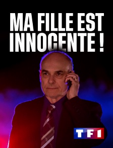 TF1 - Ma fille est innocente !