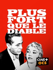 CINÉ Cinéma - Plus fort que le diable