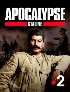 France 2 - Apocalypse Staline