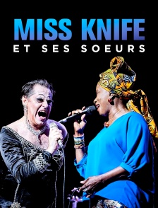 Miss Knife et ses soeurs