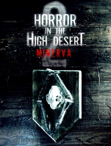 Horror in the High Desert 2 : Minerva