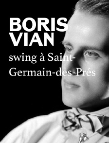 Boris Vian, swing à Saint-Germain-des-Prés