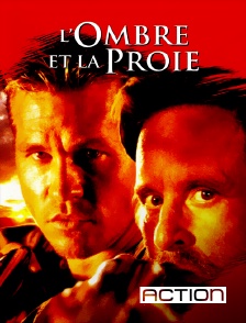 ACTION - L'ombre et la proie