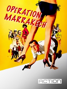 ACTION - Opération Marrakech