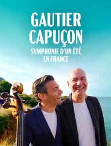 Gautier Capuçon : "Un été en France"
