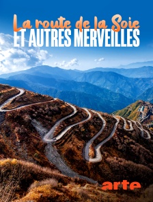 La route de la Soie et autres merveilles