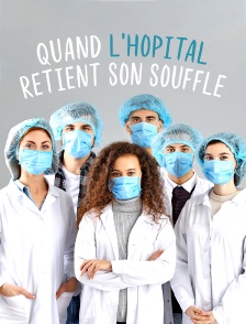 Quand l'hôpital retient son souffle