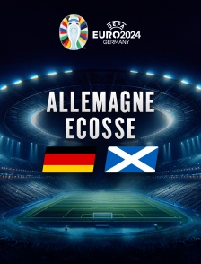 Football - Euro 2024 : Allemagne / Ecosse