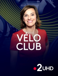 France 2 UHD - Vélo Club