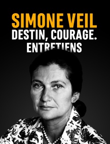 Simone Veil, destin, courage. Entretiens