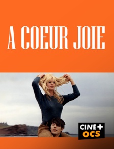 CINÉ Cinéma - A coeur joie