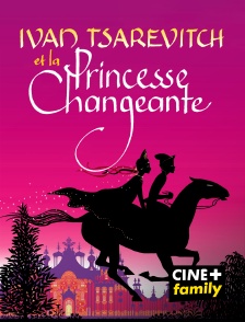 Ivan Tsarévitch et la princesse changeante