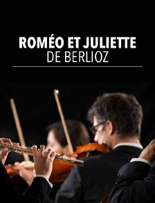 Roméo et Juliette, de Berlioz