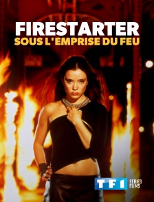 Firestarter : sous l'emprise du feu