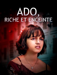 Ado, riche et enceinte