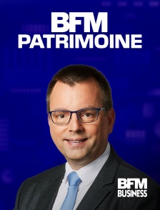 BFM Business - BFM Patrimoine
