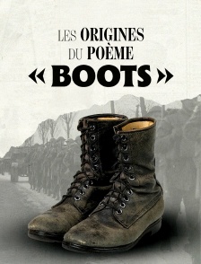 Les origines du poème « Boots »
