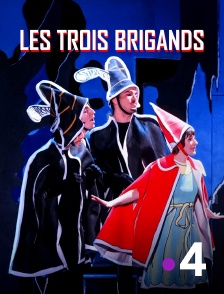 France 4 - Les Trois Brigands