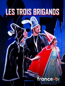 Culturebox - Les Trois Brigands