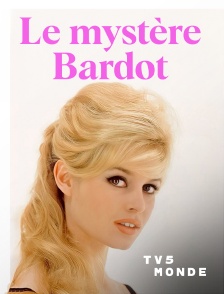 TV5MONDE - Le mystère Bardot