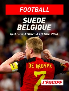 L'Equipe - Football - Qualifications à l'Euro 2024 : Suède / Belgique