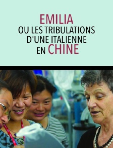 Emilia ou les tribulations d'une Italienne en Chine