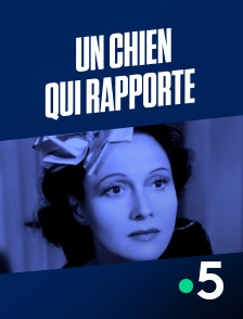 France 5 - Un chien qui rapporte