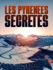 Mes Pyrénées secrètes