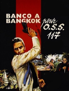 Banco à Bangkok pour OSS 117