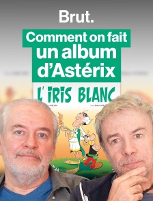 Les secrets de fabrication du dernier Astérix, "L'Iris blanc"