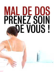 Mal de dos : prenez soin de vous !