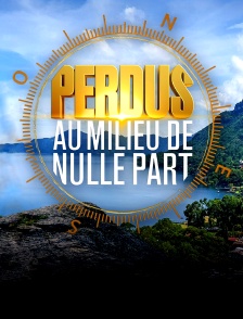 Perdus au milieu de nulle part