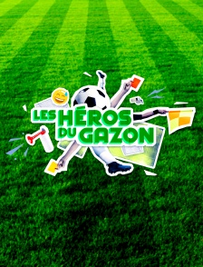 Les héros du gazon