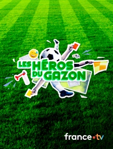 france.tv - Les héros du gazon