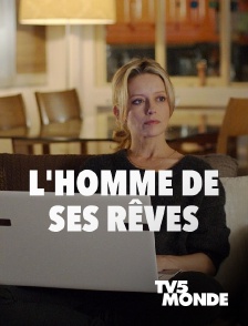 TV5MONDE - L'homme de ses rêves