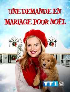 TF1 Séries Films - Une demande en mariage pour Noël