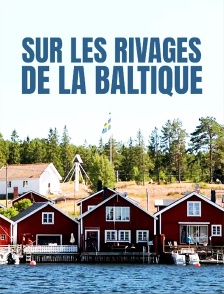 Sur les rivages de la Baltique