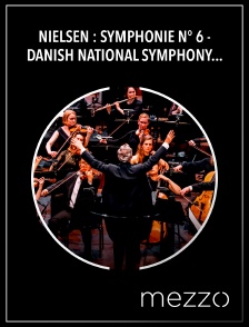Mezzo - Nielsen : Symphonie n° 6 - Danish National Symphony Orchestra, Fabio Luisi