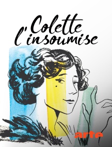 Arte - Colette, l'insoumise