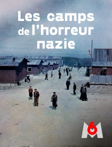 M6 - Les camps de l'horreur nazie