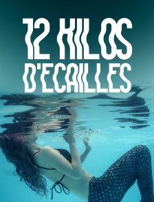 12 kilos d'écailles