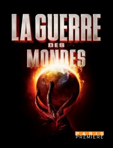 Paris Première - La guerre des mondes